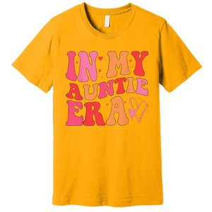 Funny Aunt Quote In My Auntie Era Niece Nephew Matching Cool Premium T-Shirt