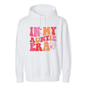 Funny Aunt Quote In My Auntie Era Niece Nephew Matching Cool Garment-Dyed Fleece Hoodie