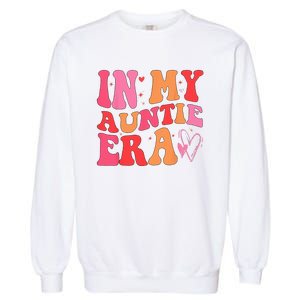 Funny Aunt Quote In My Auntie Era Niece Nephew Matching Cool Garment-Dyed Sweatshirt