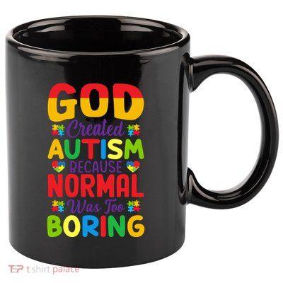 Funny Autism Quotes Motivational Autism Slogans Autism Awareness Puzzle Pieces 11oz C Handle Ceramic Mug
