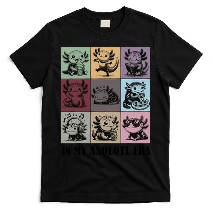 Funny Axolotl Quote In My Axolotl Era Graphic Cool Axolotl T-Shirt