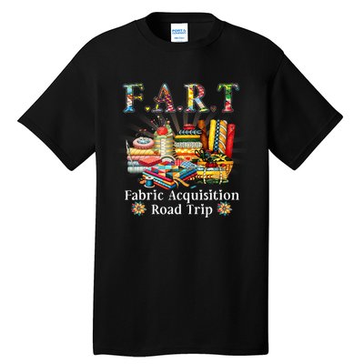 F A R T Fabric Acquisition Road Trip Tall T-Shirt