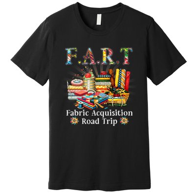 F A R T Fabric Acquisition Road Trip Premium T-Shirt