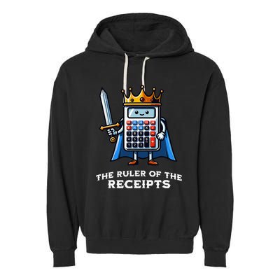 Funny Accountant Ruler Of The Receipts Taxes Bookkeeper Garment-Dyed Fleece Hoodie