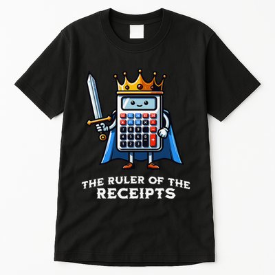 Funny Accountant Ruler Of The Receipts Taxes Bookkeeper Tall T-Shirt