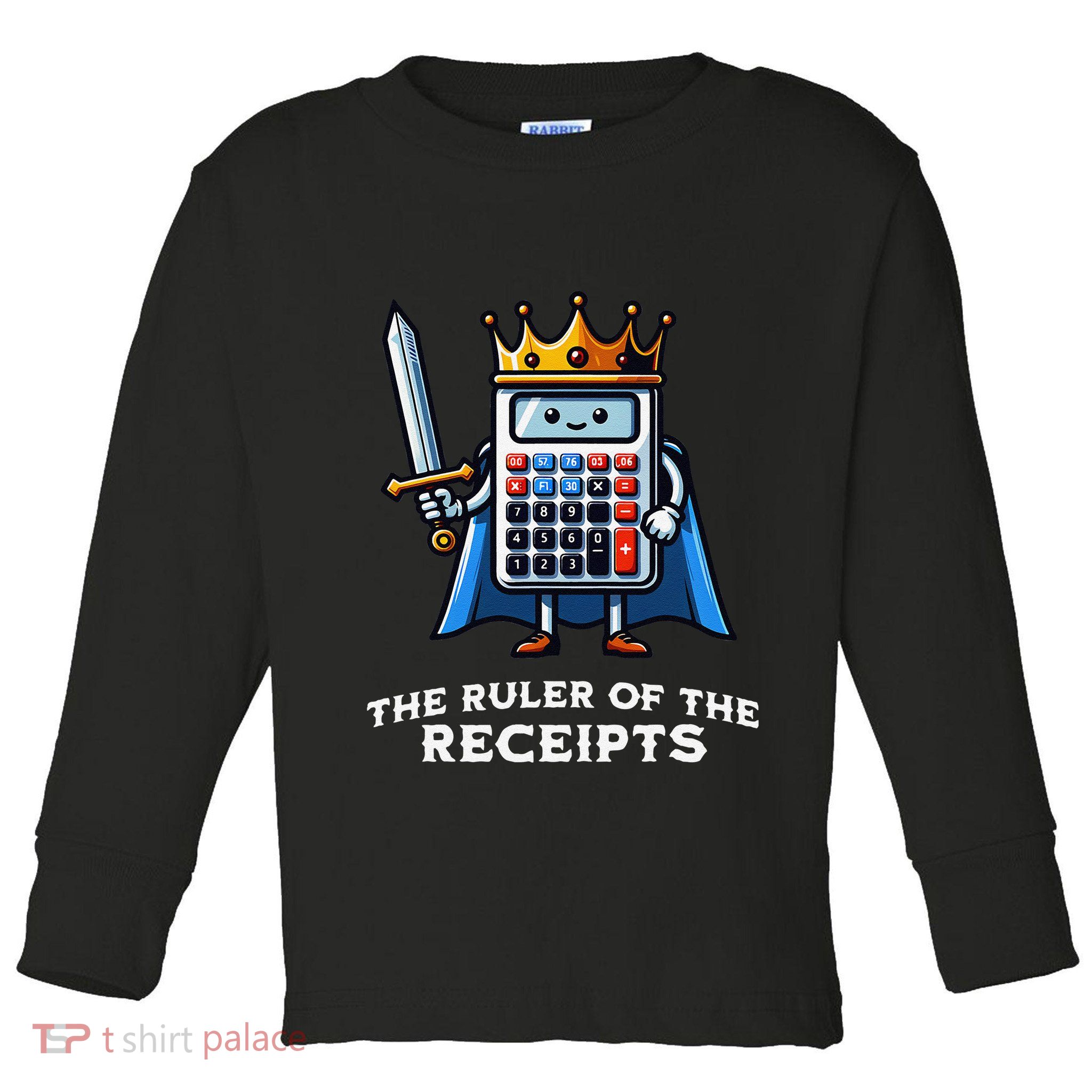 Funny Accountant Ruler Of The Receipts Taxes Bookkeeper Toddler Long Sleeve Shirt