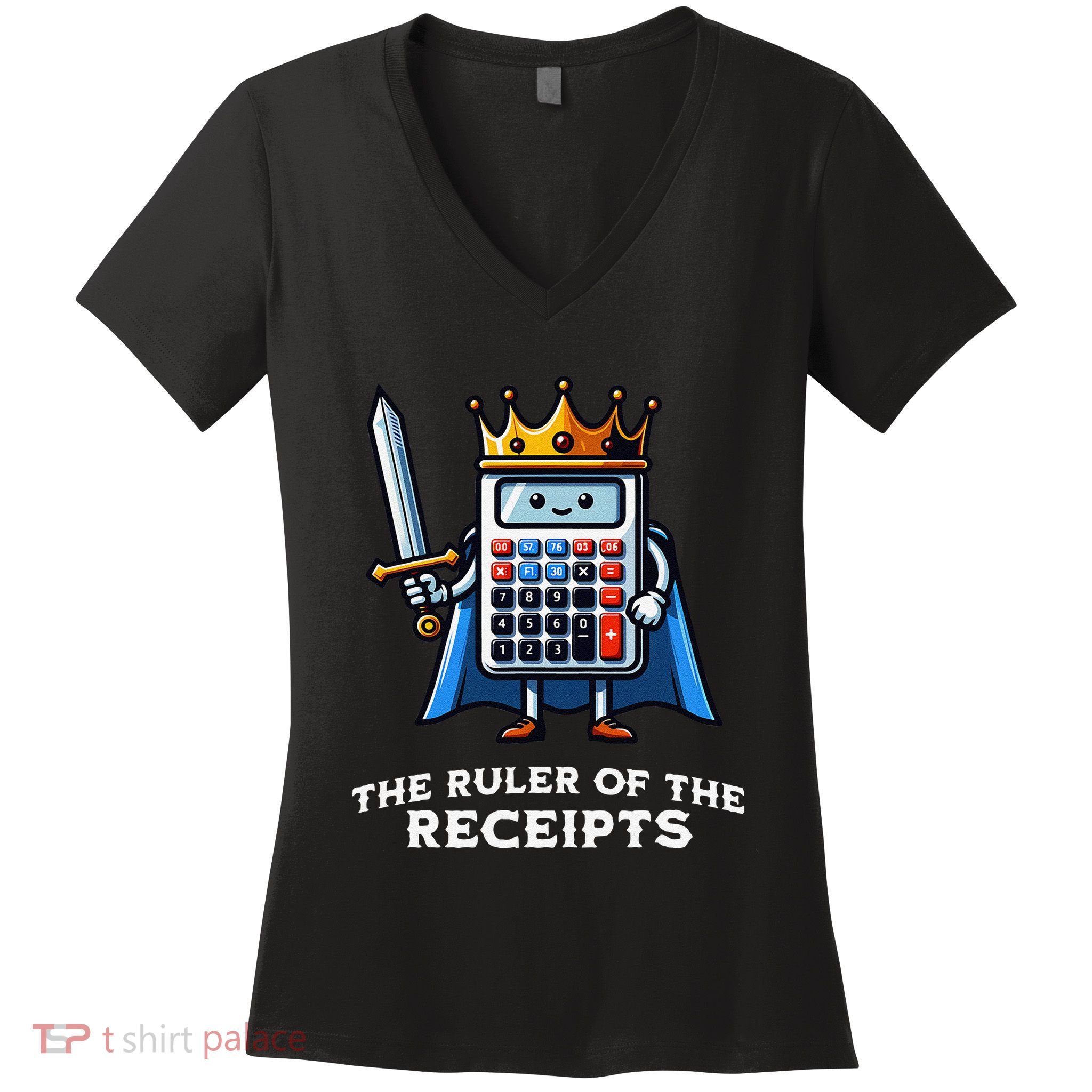 Funny Accountant Ruler Of The Receipts Taxes Bookkeeper Women's V-Neck T-Shirt