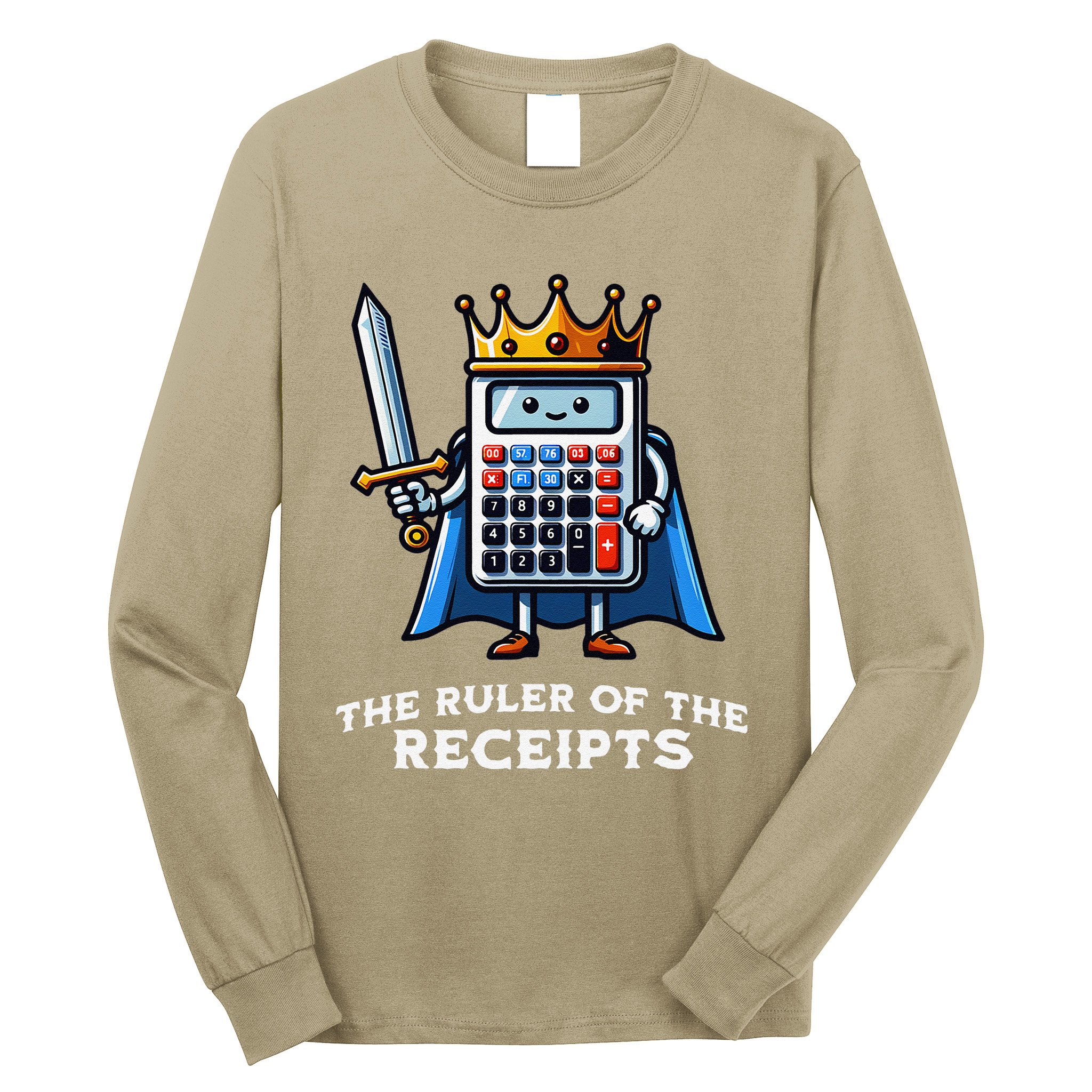 Funny Accountant Ruler Of The Receipts Taxes Bookkeeper Long Sleeve Shirt