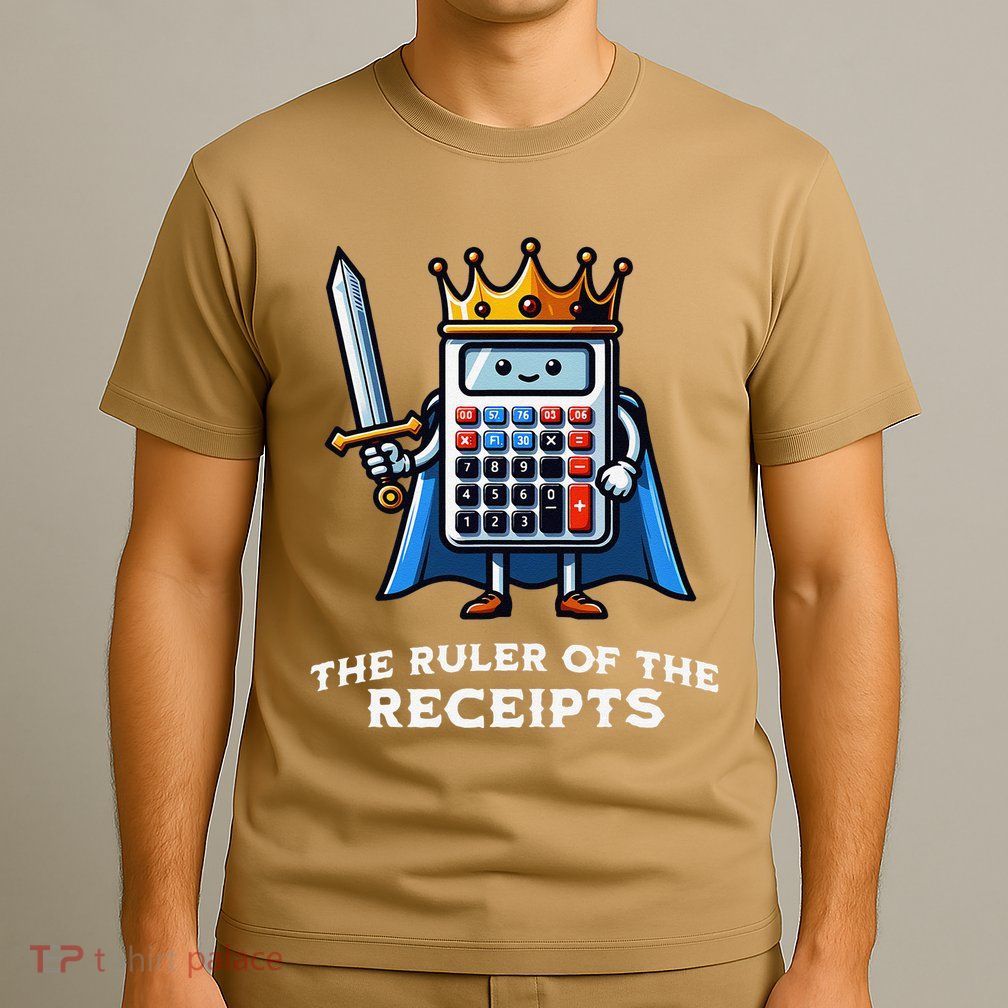 Funny Accountant Ruler Of The Receipts Taxes Bookkeeper T-Shirt