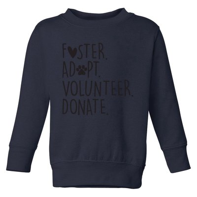 Funny Animal Rescue Dog Lover Foster Adopt Volunteer Donate Toddler Sweatshirt