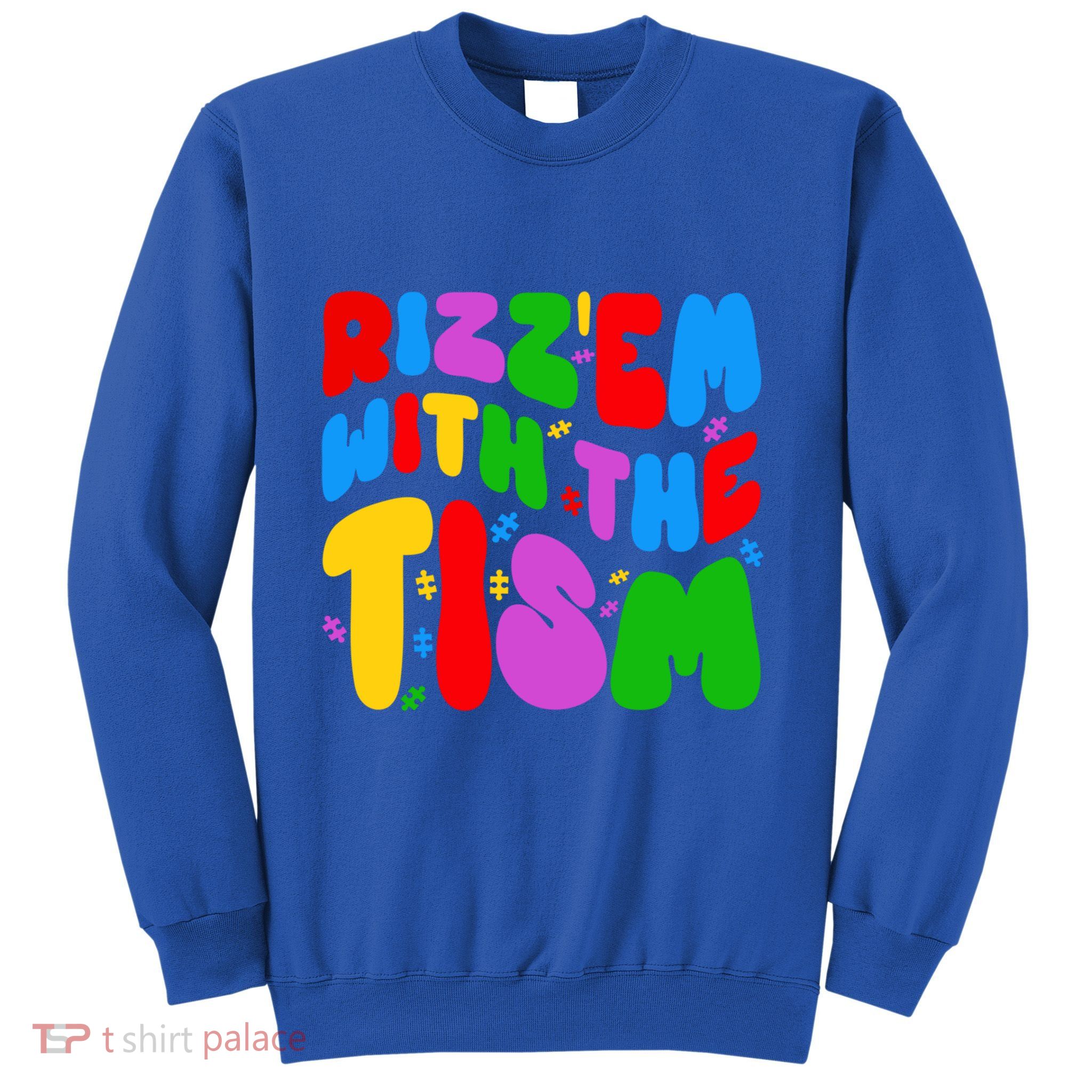 Funny Autistic Rizz RizzEm With The Tism Meme Autism Groovy Cool Gift Sweatshirt