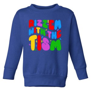 Funny Autistic Rizz RizzEm With The Tism Meme Autism Groovy Cool Gift Toddler Sweatshirt