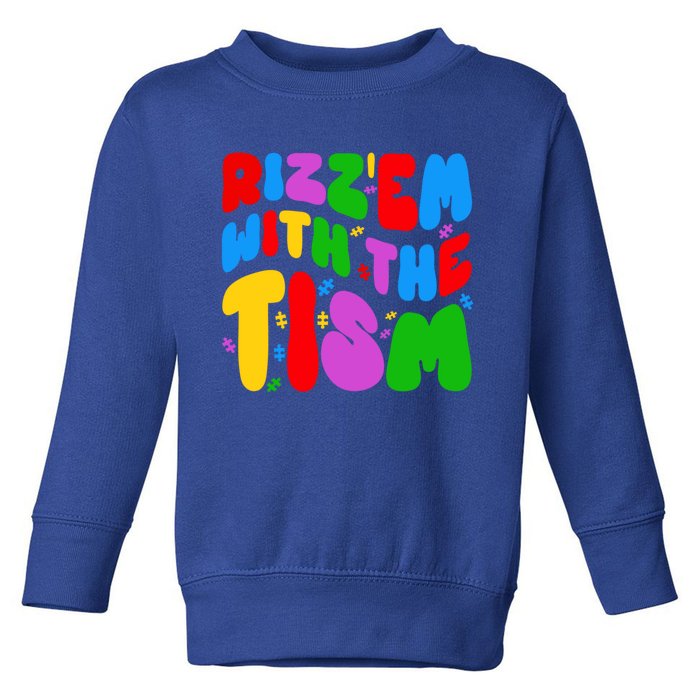 Funny Autistic Rizz RizzEm With The Tism Meme Autism Groovy Cool Gift Toddler Sweatshirt