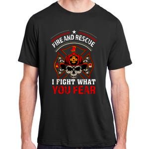 Fire And Rescue I Fight What You Fear Firefighter Day Gift Adult ChromaSoft Performance T-Shirt