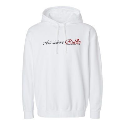 Far Above Rubies Proverbs 31 Garment-Dyed Fleece Hoodie