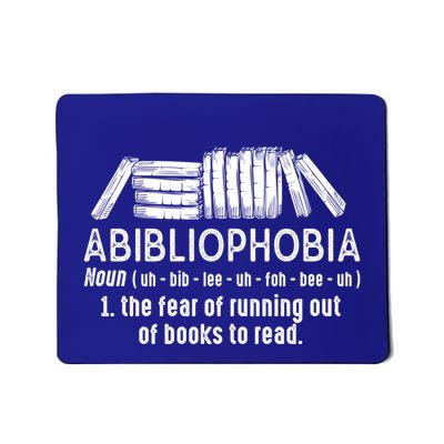 Funny Abibliophobia Reading Lover Bookworm Humor Definition Meaningful Gift Mousepad