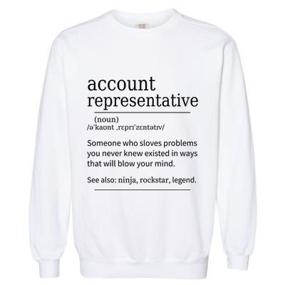 Funny Account Representative Definition Cute Gift Garment-Dyed Sweatshirt