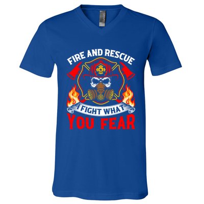 Fire And Rescue I Fight What You Fear Firefighter Fire Meaningful Gift V-Neck T-Shirt