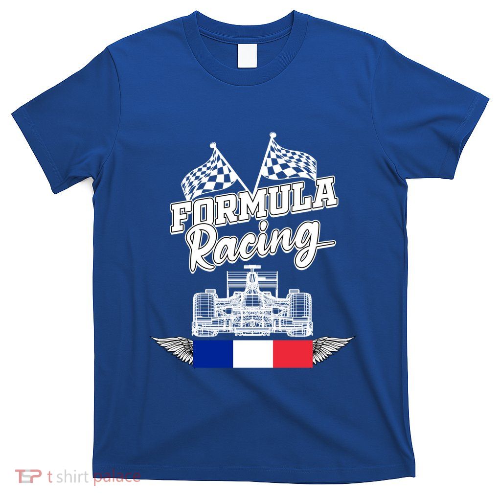 French Auto Race France Flag Formula Racing Car Racer Fans Gift T-Shirt