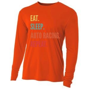 Funny Auto Racing Gift Eat Sleep Auto Racing Repeat Great Gift Cooling Performance Long Sleeve Crew