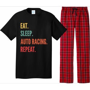 Funny Auto Racing Gift Eat Sleep Auto Racing Repeat Great Gift Pajama Set