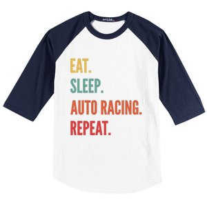 Funny Auto Racing Gift Eat Sleep Auto Racing Repeat Great Gift Baseball Sleeve Shirt