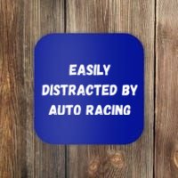 Funny Auto Racing Gift Easily Distracted By Auto Racing Meaningful Gift Coaster