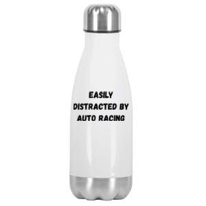 Funny Auto Racing Gift Easily Distracted By Auto Racing Meaningful Gift Stainless Steel Insulated Water Bottle