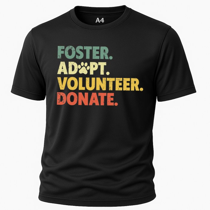 Foster Adopt Rescue Dog Lover Pet Adoption Foster To Adopt Cooling Performance Crew T-Shirt