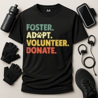 Foster Adopt Rescue Dog Lover Pet Adoption Foster To Adopt Cooling Performance Crew T-Shirt