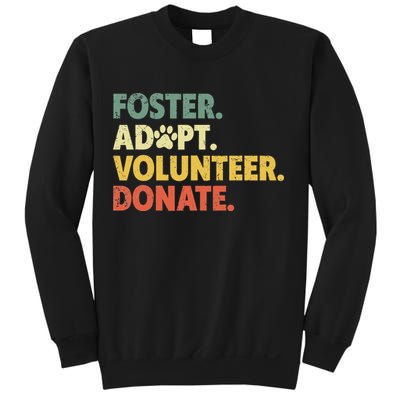 Foster Adopt Rescue Dog Lover Pet Adoption Foster To Adopt Sweatshirt