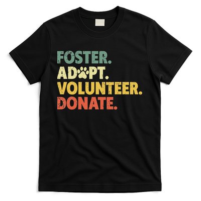 Foster Adopt Rescue Dog Lover Pet Adoption Foster To Adopt T-Shirt