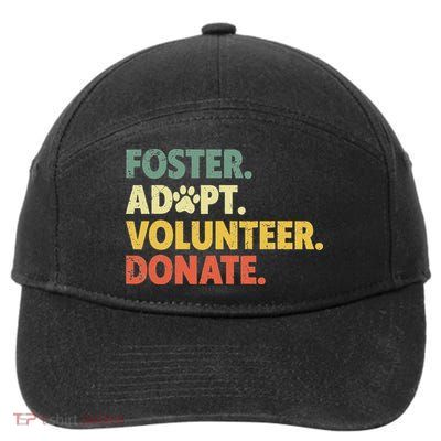 Foster Adopt Rescue Dog Lover Pet Adoption Foster To Adopt 7-Panel Snapback Hat