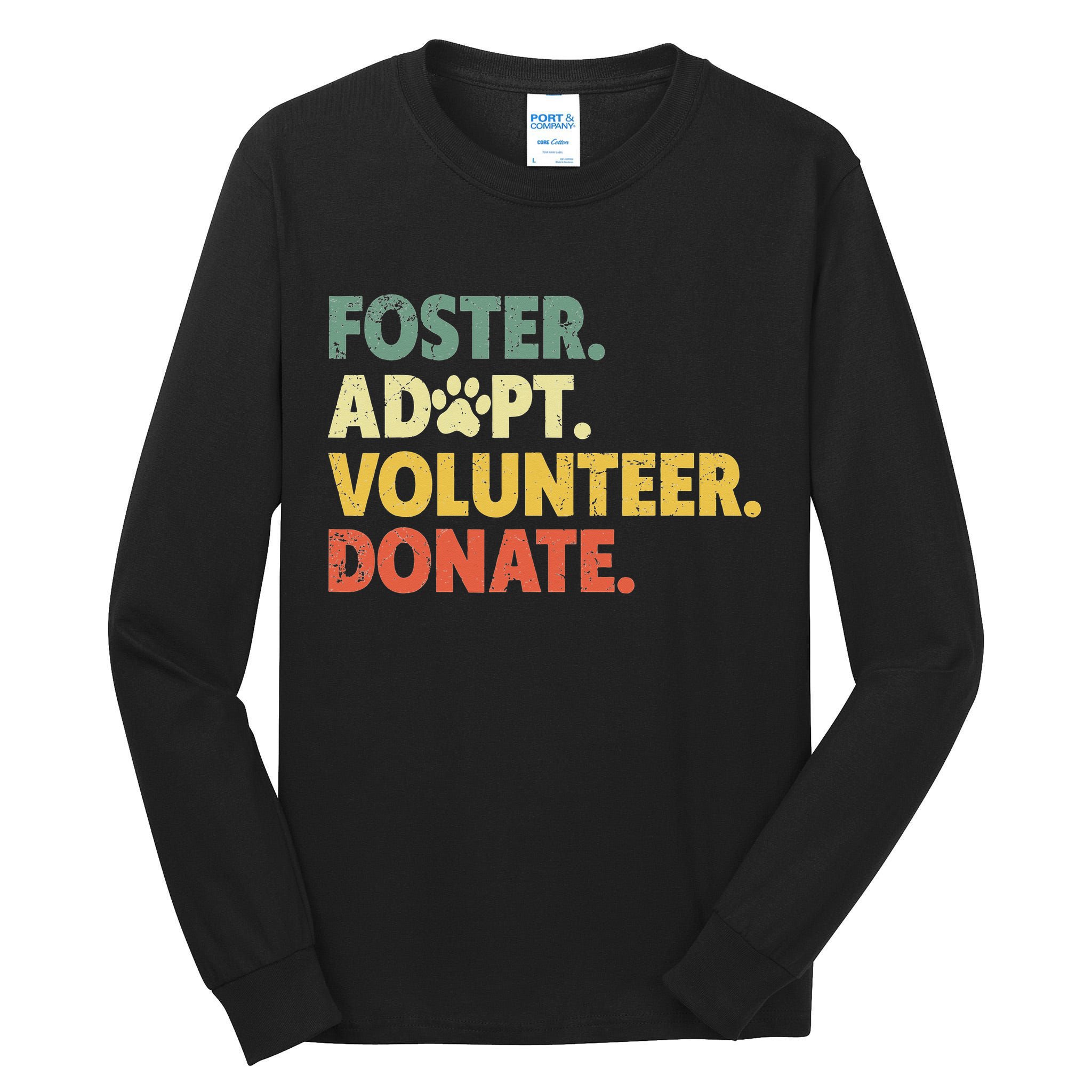 Foster Adopt Rescue Dog Lover Pet Adoption Foster To Adopt Tall Long Sleeve T-Shirt