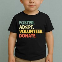 Foster Adopt Rescue Dog Lover Pet Adoption Foster To Adopt Toddler T-Shirt