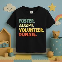 Foster Adopt Rescue Dog Lover Pet Adoption Foster To Adopt Toddler T-Shirt