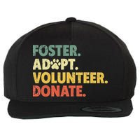 Foster Adopt Rescue Dog Lover Pet Adoption Foster To Adopt Wool Snapback Cap