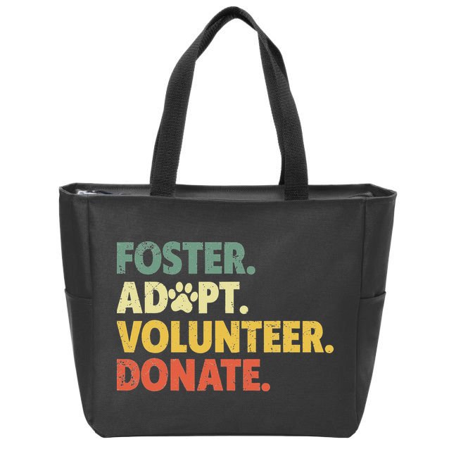 Foster Adopt Rescue Dog Lover Pet Adoption Foster To Adopt Zip Tote Bag
