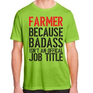 Farmer Because Badass Isn't An Official Job Title Adult ChromaSoft Performance T-Shirt