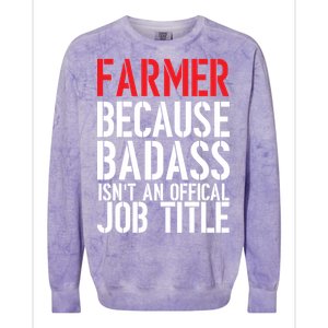 Farmer Because Badass Isn't An Official Job Title Colorblast Crewneck Sweatshirt