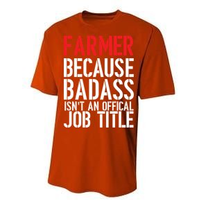 Farmer Because Badass Isn't An Official Job Title Performance Sprint T-Shirt