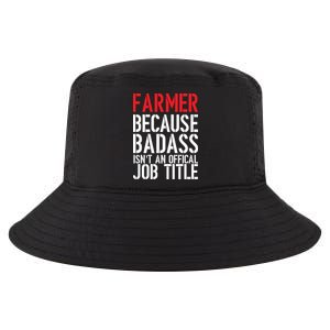 Farmer Because Badass Isn't An Official Job Title Cool Comfort Performance Bucket Hat