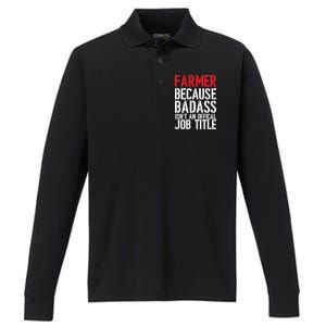 Farmer Because Badass Isn't An Official Job Title Performance Long Sleeve Polo