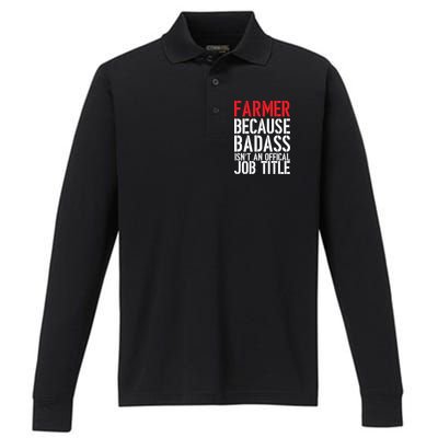 Farmer Because Badass Isn't An Official Job Title Performance Long Sleeve Polo