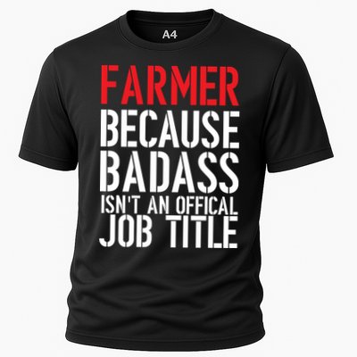 Farmer Because Badass Isn't An Official Job Title Performance Shirt