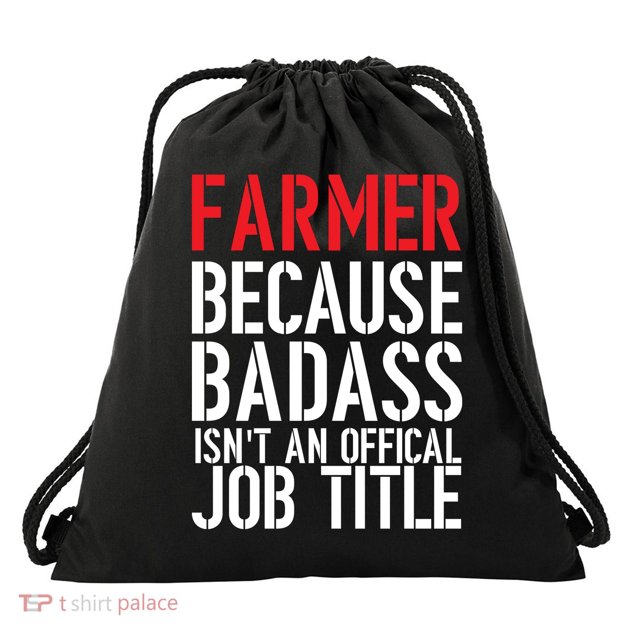 Farmer Because Badass Isn't An Official Job Title Drawstring Bag
