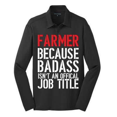 Farmer Because Badass Isn't An Official Job Title Silk Touch Performance Long Sleeve Polo