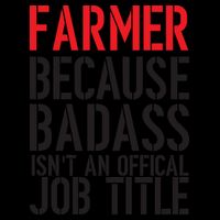 Farmer Because Badass Isn't An Official Job Title 16oz Travel Tumbler