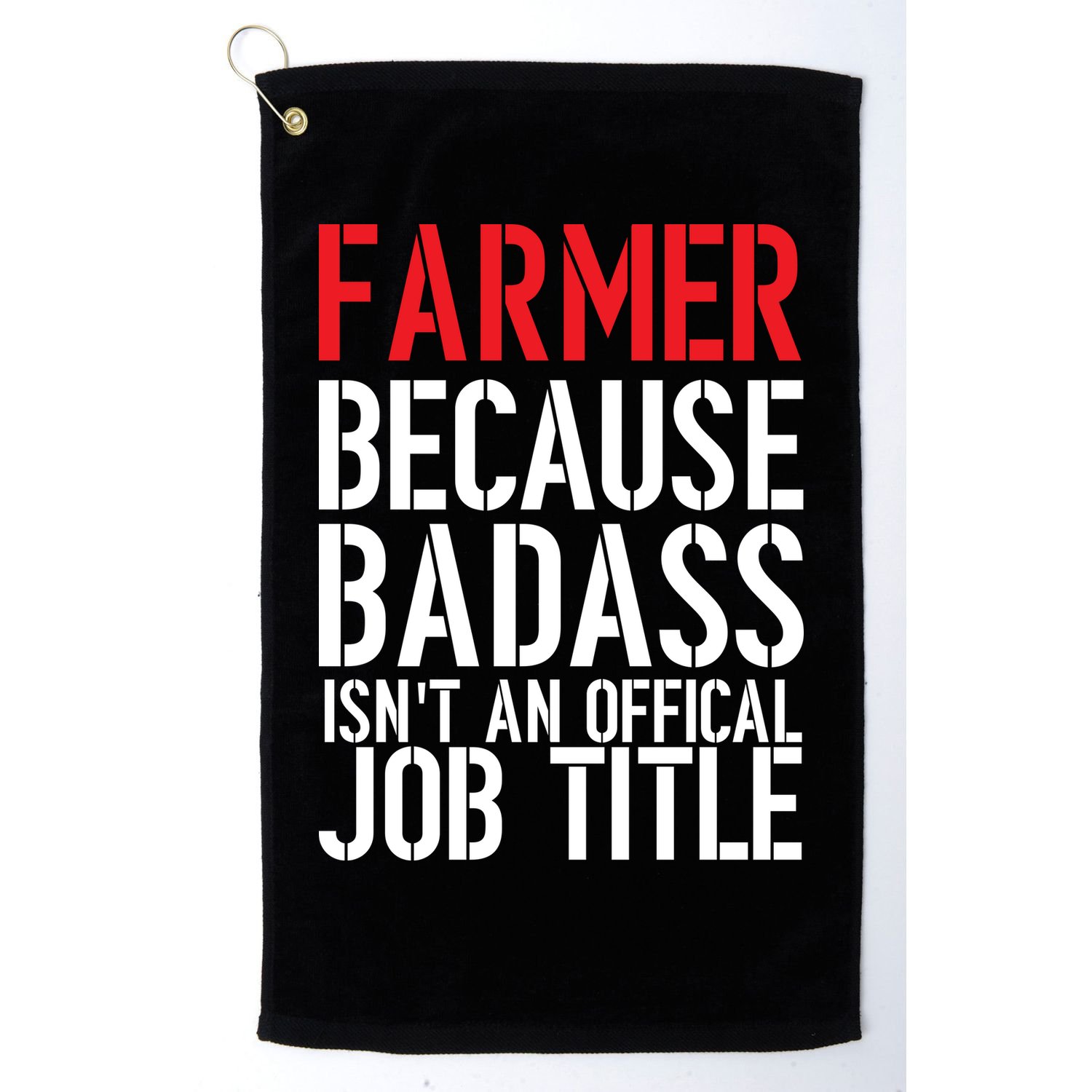 Farmer Because Badass Isn't An Official Job Title Golf Towel
