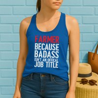 Farmer Because Badass Isn't An Official Job Title Womens Tank Top